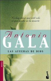book cover of Las Afueras De Dios by Antonio Gala