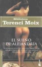book cover of El sueño de Alejandría by Terenci Moix