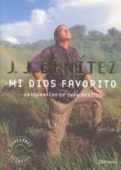 book cover of Mi Dios Favorito by J. J. Benitez