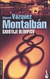 book cover of Sabotaje Olímpico (Serie Carvalho) by Manuel Vázquez Montalbán