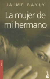 book cover of La mujer de mi hermano by Jaime Bayly (Compactos Anagrama)