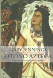 book cover of Otono azteca by Gary Jennings