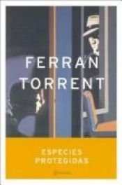 book cover of Espècies Protegides by Ferran Torrent