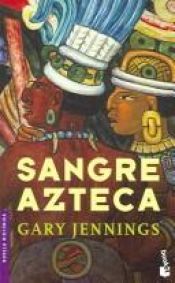 book cover of Sangre Azteca by Gary Jennings