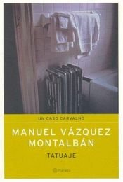 book cover of Tatuaje (Pepe Carvalho, libro 2) by Manuel Vázquez Montalbán