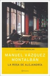 book cover of La Rosa de Alejandría by Manuel Vázquez Montalbán