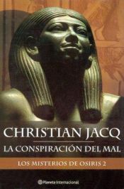book cover of Los misterios de Osiris . La conspiración del mal by Christian Jacq