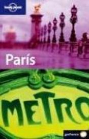 book cover of Lonely Planet Paris: Metro (Lonely Planet Paris (Spanish)) by Steve Fallon