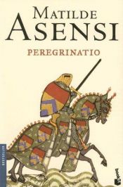 book cover of Peregrinatio by Matilde Asensi