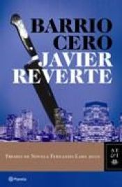 book cover of BARRIO CERO (PREMIO FERNANDO LARA 2010) by Javier Reverte