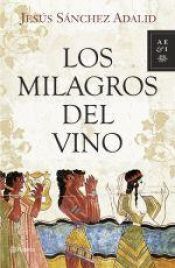 book cover of Los milagros del vino by Jesús Sánchez Adalid