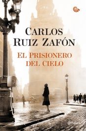 book cover of El prisionero del cielo by Carlos Ruiz Zafón