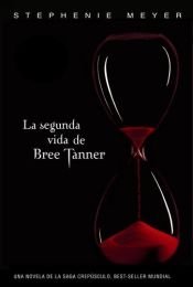 book cover of La segunda vida de Bree Tanner by Stephenie Meyer