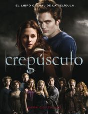 book cover of Crepusculo: El libro oficial de la pelicula (Twilight: The Complete Illustrated Movie Companion) by Mark Cotta Vaz