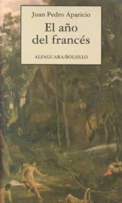 book cover of El Ano Del Frances (Alfaguara Bolsillo) by Juan Pedro Aparicio