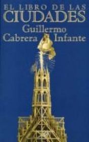 book cover of El libro de las ciudades by گیلرمو کابررا اینفانته