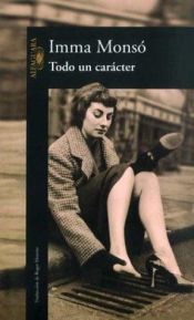 book cover of Tot un caràcter (Les Ales esteses) by Imma Monsó