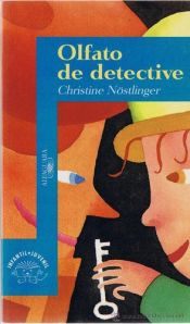 book cover of Olfato de detective by Christine Nöstlinger