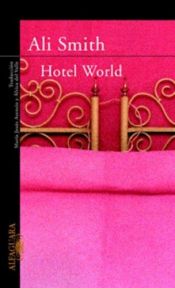 book cover of Hotel World by Ali Smith