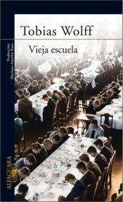 book cover of Vieja Escuela by Tobias Wolff