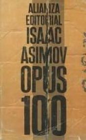 book cover of Opus 100 by Айзек Азімов