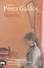 book cover of Tormento (BIBLIOTECA PEREZ GALDOS) (El Libro De Bolsillo by Беніто Перес Гальдос