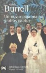 book cover of Un noivo para mamá y otros relatos by Gerald Durrell