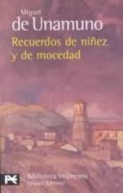 book cover of Recuerdos de niñez y de mocedad by Miguel de Unamuno y Jugo