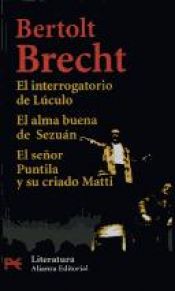 book cover of Teatro completo. Vol. 8, El interrogatorio de Lúculo ; El alma buena de Sezuán ; El señor Puntila y su criado Matti by Bertold Brecht