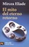 El mito del eterno retorno : arquetipos y repetición