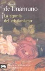 book cover of La Agonia Del Cristianismo by Мигел де Унамуно