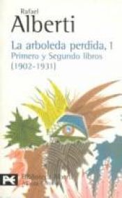 book cover of La arboleda perdida, 1 by Рафаел Алберти