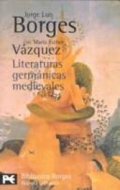 book cover of Literaturas Germanicas Medievales by Jorge Luis Borges