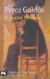 book cover of El Doctor Centeno by Μπενίτο Πέρεθ Γκαλντός