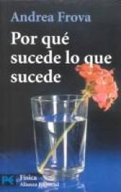 book cover of Por qué sucede lo que sucede by Andrea Frova