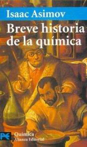 book cover of Breve historia de la química by Isaac Asimov