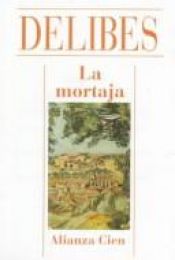 book cover of La mortaja by Мігель Делібес