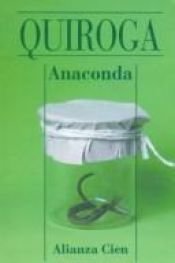 book cover of Anaconda by Horacio Quiroga