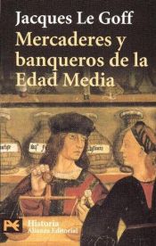 book cover of Mercaderes Y Banqueros En La Edad Media by Jacques Le Goff