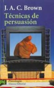 book cover of Techniques of Persuasion by J.A.C. Brown