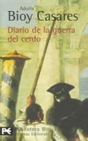 book cover of Diario de la guerra del cerdo (BIBLIOTECA BIOY CASARES) by Adolfo Bioy Casares