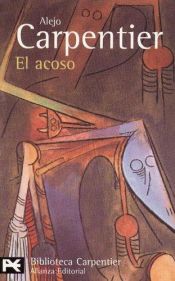 book cover of El acoso by Alejo Carpentier