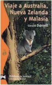 book cover of Viaje a Australia, Nueva Zelanda Y Malasia by Gerald Durrell