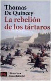 book cover of La Rebelion de Los Tartaros by Thomas de Quincey