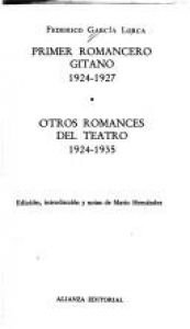 book cover of Primer romancero gitano, 1924-1927 ; Otros romances del teatro, 1924-1935 by Федерико Гарсиа Лорка