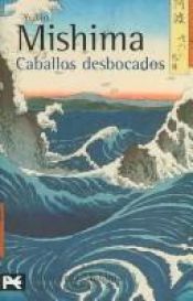 book cover of Caballos desbocados by Yukio Mishima