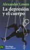 La depresión y el cuerpo : la base biológica de la fé y la realidad [Depression and the body]