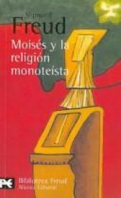 book cover of Moises y La Religion Monoteista y Otros Esc by Sigmund Freud