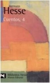 book cover of Cuentos 4 by ஹேர்மன் ஹெசே