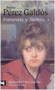 book cover of Fortunata y Jacinta I by Беніто Перес Гальдос